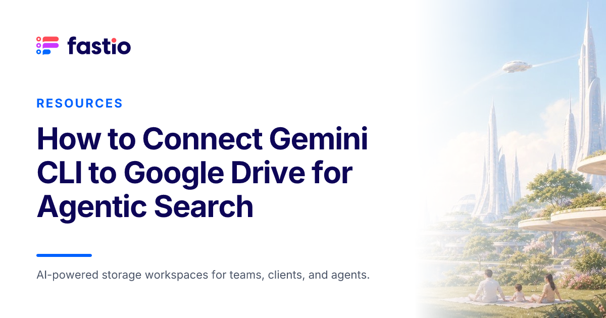 Ihow T How to Connect Gemini CLI to Google Drive for Agentic Search | Fastio